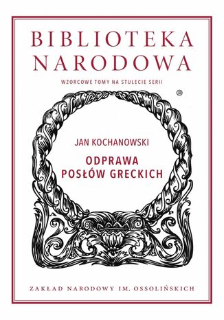 Odprawa posłów greckich Jan Kochanowski, Tadeusz Ulewicz - okladka książki