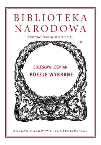 Poezje wybrane Bolesław Leśmian, Jacek Trznadel - okladka książki