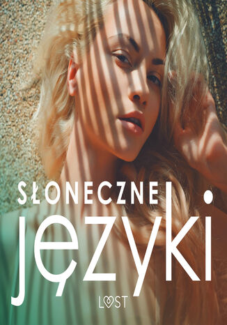 Słoneczne języki  antologia erotyki wakacyjnej VER, Annah Viki M., Ewa Maciejczuk, Victoria Październy, SheWolf, Camille Bech - audiobook MP3