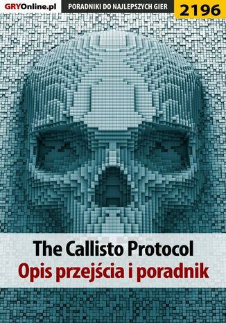 The Callisto Protocol. Poradnik do gry Jacek "Stranger" Hałas - okladka książki