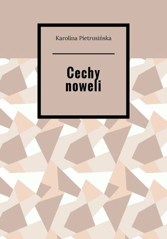 Cechy noweli Karolina Pietrusińska - okladka książki