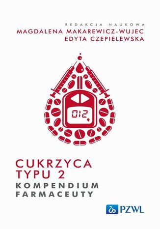 Cukrzyca typu 2. Kompendium farmaceuty Edyta Czepielewska, Magdalena Makarewicz-Wujec - okladka książki