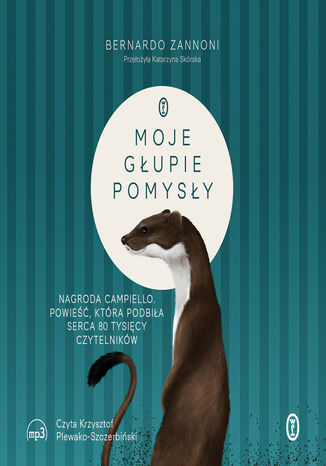 Moje głupie pomysły Bernardo Zannoni - audiobook MP3