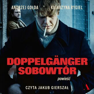 Doppelgänger. Sobowtór Andrzej Gołda, Katarzyna Rygiel - audiobook MP3