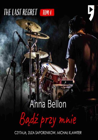 Bądź przy mnie. The Last Regret. Tom 4 Anna Bellon - audiobook MP3