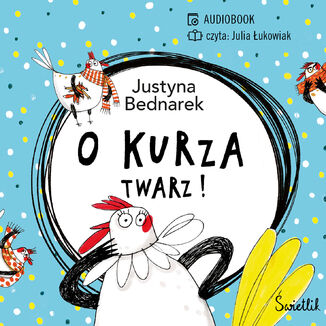 O kurza twarz! Tom 2 Justyna Bednarek - okladka książki