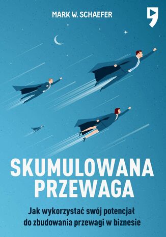 Skumulowana przewaga Mark W. Schaefer - okladka książki