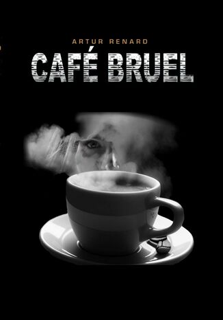 Café Bruel Artur Renard - okladka książki