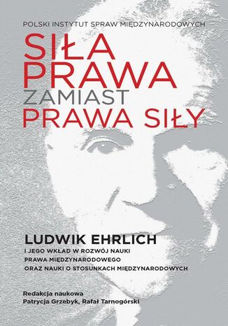 Siła prawa zamiast prawa siły Patrycja Grzebyk, Rafał Tarnogórski - okladka książki