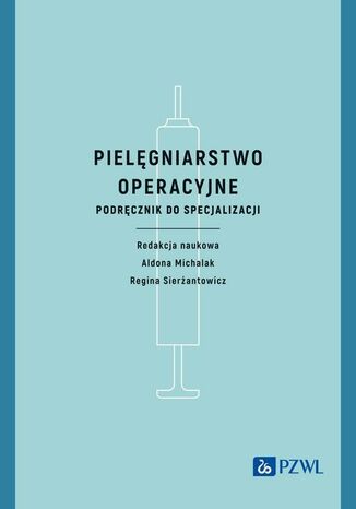 Pielęgniarstwo operacyjne Aldona Michalak, Regina Sierżantowicz - okladka książki