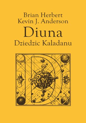 Diuna. Dziedzic Kaladanu. Trylogia Kaladanu. Tom 1 Brian Herbert, Kevin J. Anderson - okladka książki