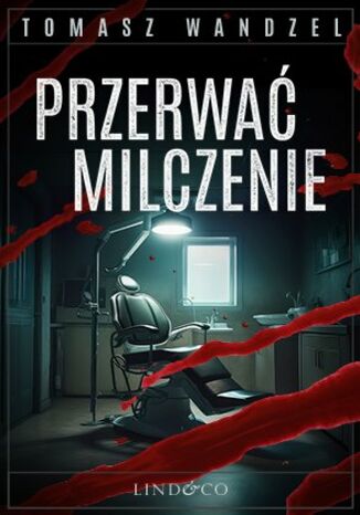 Przerwać milczenie. Tom 3. Komisarz Oczko Tomasz Wandzel - okladka książki