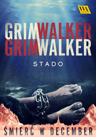 Stado. Śmierć w December. Tom 1 Caroline Grimwalker i Leffe Grimwalker - okladka książki