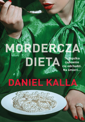 Mordercza dieta Daniel Kalla - okladka książki