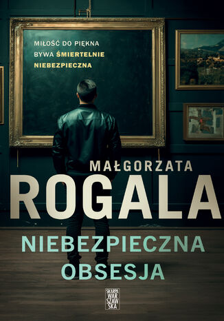 Niebezpieczna obsesja. Czaplińska i Maciejka. Tom 3 Małgorzata Rogala - okladka książki