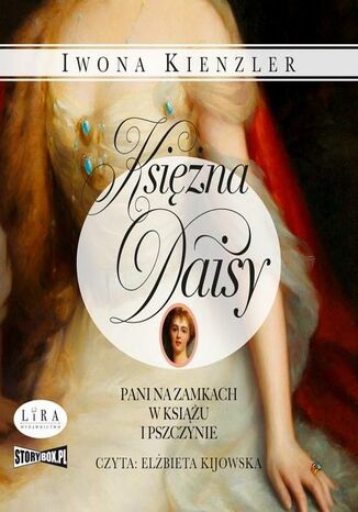 Księżna Daisy. Pani na zamkach w Książu i Pszczynie Iwona Kienzler - okladka książki