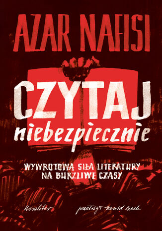 Czytaj niebezpiecznie Azar Nafisi - okladka książki