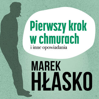 Pierwszy krok w chmurach i inne opowiadania Marek Hłasko - okladka książki