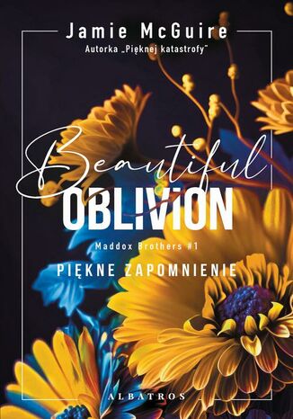 BEAUTIFUL OBLIVION. PIĘKNE ZAPOMNIENIE Jamie McGuire - okladka książki