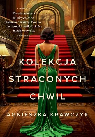 Kolekcja straconych chwil Agnieszka Krawczyk - okladka książki