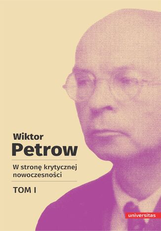 W stronę krytycznej nowoczesności, tom I Wiktor Petrow - okladka książki