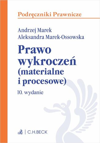 Prawo wykroczeń (materialne i procesowe) z testami online Andrzej Marek, Aleksandra Marek-Ossowska - okladka książki