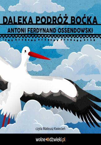 Daleka podróż boćka Antoni Ferdynand Ossendowski - okladka książki