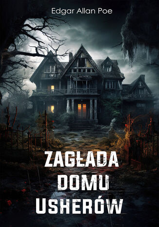 Zagłada domu Usherów Edgar Allan Poe - okladka książki