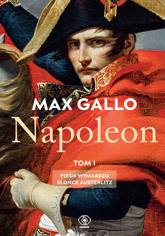 Napoleon. Tom 1 Max Gallo - okladka książki