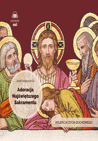 Adoracja Najświętszego Sakramentu Józef Augustyn SJ - okladka książki