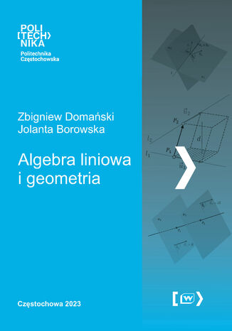 Algebra liniowa i geometria Zbigniew Domański, Jolanta Borowska - okladka książki