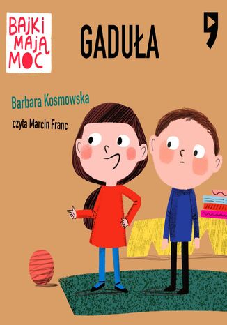 Gaduła. Bajki mają moc Barbara Kosmowska - audiobook MP3