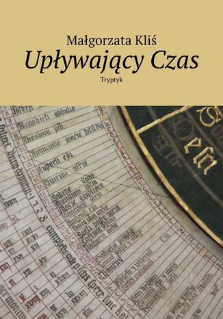 Upływający Czas Małgorzata Kliś - okladka książki