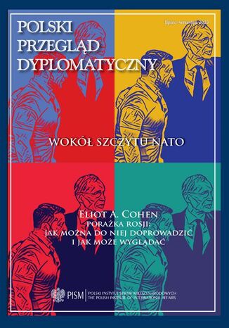 Polski Przegląd Dyplomatyczny 3/2023 Zbigniew Lewicki, Eliot Cohen, Julian Lindley-French, Wojciech Lorenz, Maciej Pawłowski, Tomasz Żornaczuk, Łukasz Maślanka, Maria Piechowska, William Alberque, Louis Wierenga, Monika Sus, Patrycja Tepper, Pavlina Janebova - okladka książki