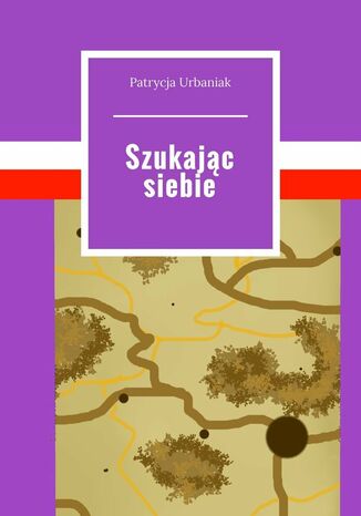 Szukając siebie Patrycja Urbaniak - okladka książki