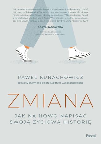 Zmiana. Jak na nowo napisać swoją życiową historię Paweł Kunachowicz - okladka książki