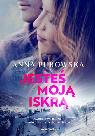 Jesteś moją iskrą Anna Purowska - okladka książki