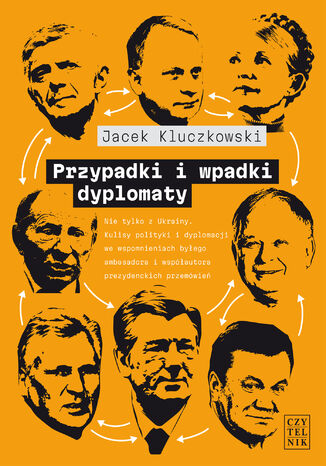 Przypadki i wpadki dyplomaty Jacek Kluczkowski - okladka książki