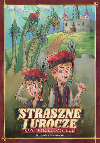 Straszne i urocze opowieści smocze Szenkowski Władysław - okladka książki