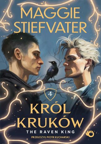 Król Kruków. The Raven King. Tom 4 Maggie Stiefvater - okladka książki