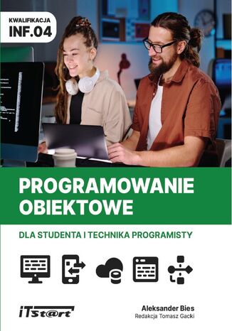 Programowanie obiektowe dla studenta i technika programisty INF.04 Aleksander Bies - okladka książki