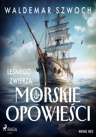 Leśnego Zwierza morskie opowieści Waldemar Szwoch - okladka książki