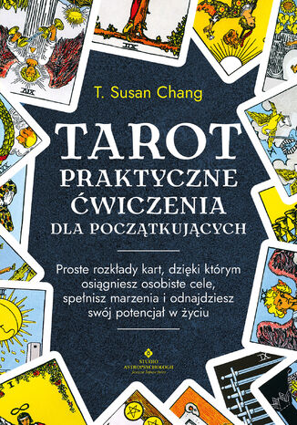 Tarot - praktyczne ćwiczenia dla początkujących T. Susan Chang - okladka książki