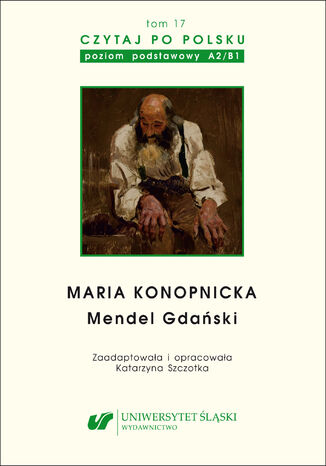 Czytaj po polsku. T. 17: Maria Konopnicka: Zaadapt. i oprac. Katarzyna Szczotka - okladka książki