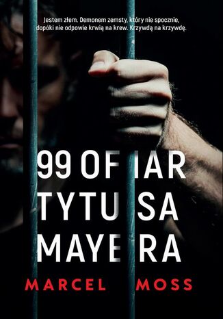 99 ofiar Tytusa Mayera Marcel Moss - okladka książki