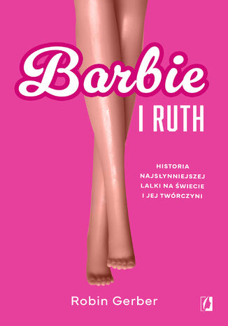 Barbie i Ruth Robin Gerber - okladka książki