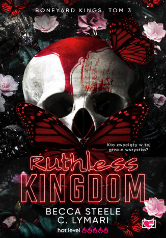 Ruthless Kingdom. Boneyard Kings. Tom 3 Becca Steele - okladka książki