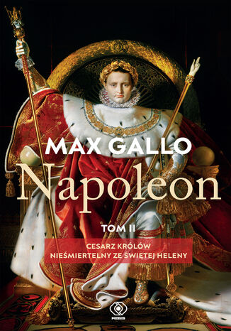 Napoleon. Tom 2 Max Gallo - okladka książki