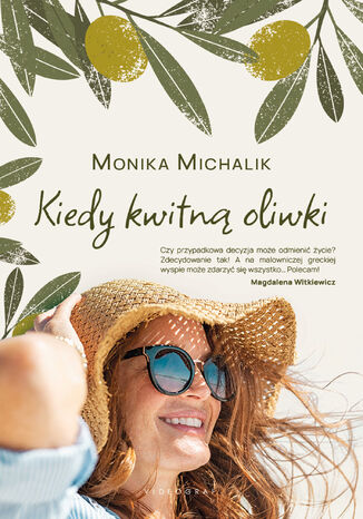 Kiedy kwitną oliwki Monika Michalik - okladka książki