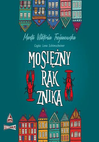 Mosiężny rak znika Marta Wiktoria Trojanowska - okladka książki